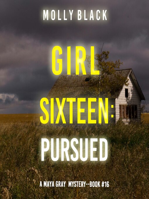 Title details for Girl Sixteen: Pursued  by Molly Black - Wait list